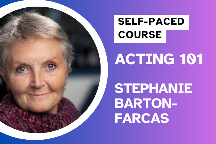 Acting 101 with Stephanie Barton-Farcas